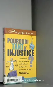 Pourquoi tant d'injustice ?