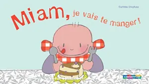 Miam, je vais te manger !