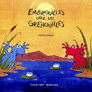 Embrouilles chez les grenouilles