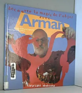 Découvre l'objet avec Arman