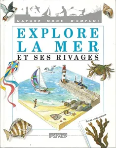 Explore la mer et ses rivages