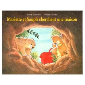 Mariette et Soupir cherchent une maison