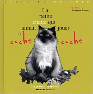 petite chatte qui aimait jouer à cache-cache (La)