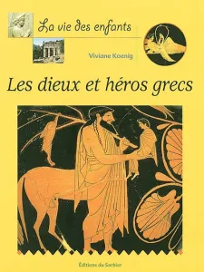 dieux et héros grecs (Les)