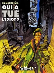 Qui a tué l'idiot ?