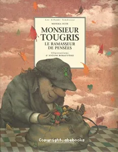 Monsieur Tougris le ramasseur de pensées