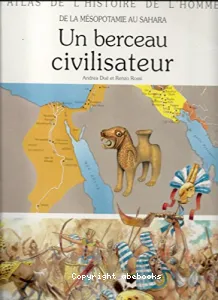 De la Mésopotamie au Sahara