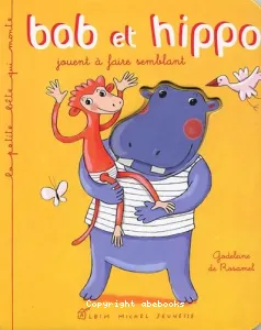 Bab et Hippo jouent à faire semblant