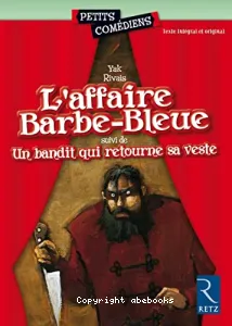 Affaire Barbe-Bleue ; suivi de Un bandit qui retourne sa veste (L')