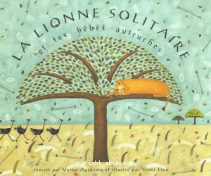 lionne solitaire et les quatre bébés autruches (La)