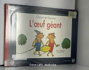 Gouri et Goura, l'oeuf géant