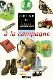 Guide du jeune Robinson à la campagne