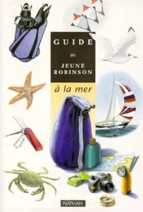 Guide du jeune Robinson à la mer