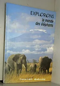 Monde des éléphants (Le)