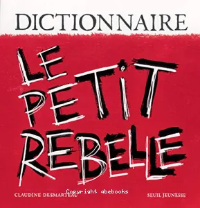 Dictionnaire le petit rebelle