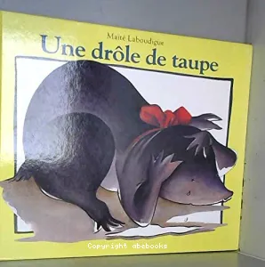 Une drôle de taupe