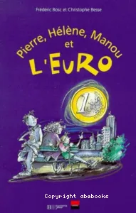 Pierre, Hélène, Manou et l'euro