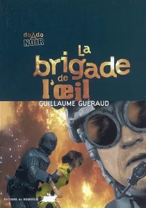 brigade de l'oeil (La)