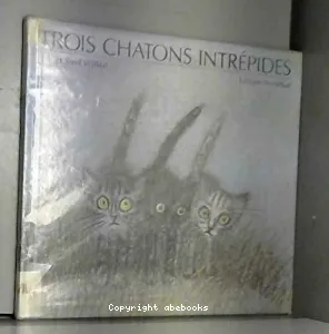 Trois chatons intrépides