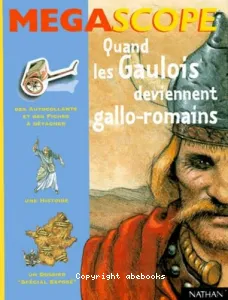 Quand les Gaulois deviennent Gallo-Romains