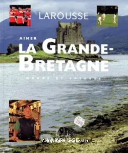 Aimer la Grande-Bretagne