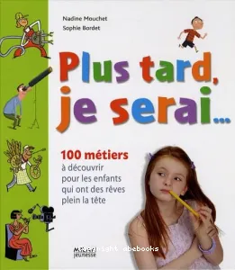 Plus tard, je serai...