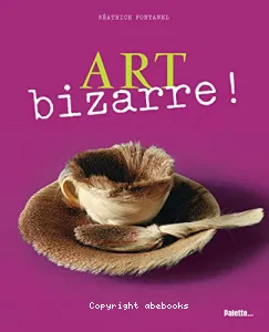 Art bizarre !