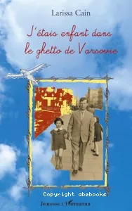 J'étais enfant dans le ghetto de Varsovie