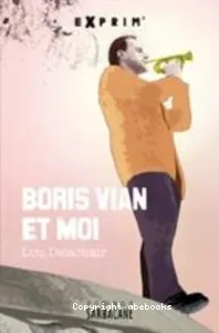 Boris Vian & moi