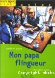 Mon papa flingueur