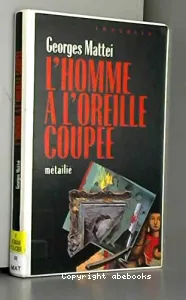 Homme à l'oreille coupée (L')