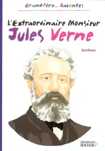 extraordinaire Monsieur Jules Verne (L')