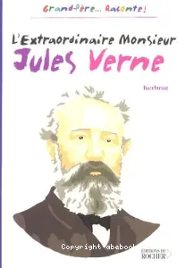 extraordinaire Monsieur Jules Verne (L')