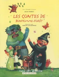 contes de Bonhomme Forêt (Les)