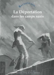 déportation dans les camps nazis (La)