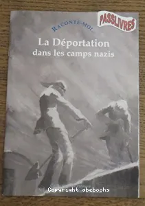 déportation dans les camps nazis (La)