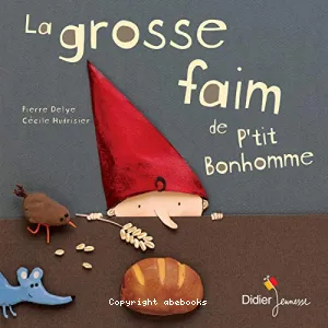 grosse faim de P'tit Bonhomme (La)