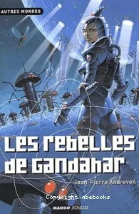 rebelles de Gandahar (Les)