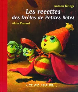 recettes des drôles de petites bêtes (Les)