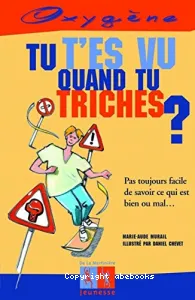 Tu t'es vu quand tu triches ?