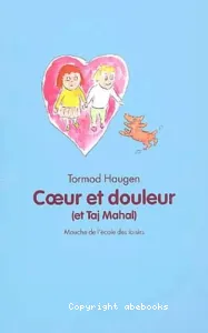 Coeur et douleur et Taj Mahal