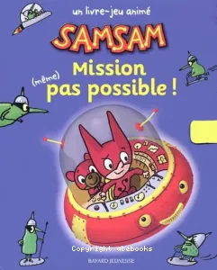 Mission même pas possible !