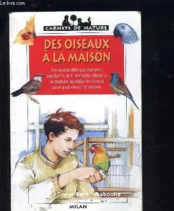 Des oiseaux à la maison