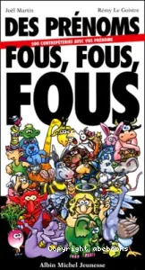 Des prénoms fous, fous, fous