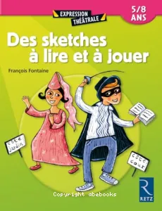 Des sketches à lire et à jouer