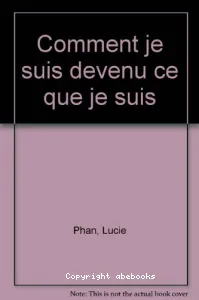 Comment je suis devenu ce que je suis