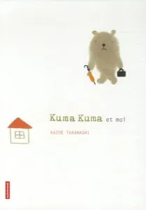 Kuma Kuma et moi