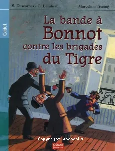 bande à Bonnot contre les brigades du Tigre (La)