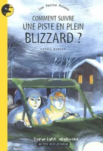 Comment suivre une piste en plein blizzard ?