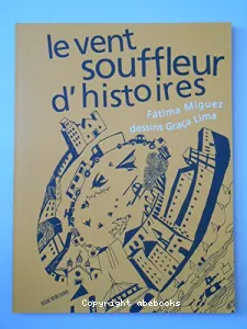 vent souffleur d'histoires (Le)